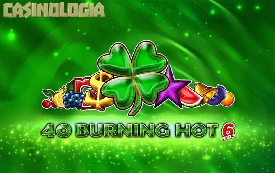 40 Burning Hot 6 Reels by Amusnet